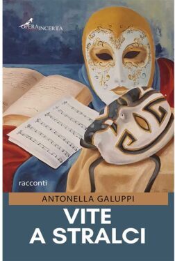 Antonella Galuppi – Vite a stralci